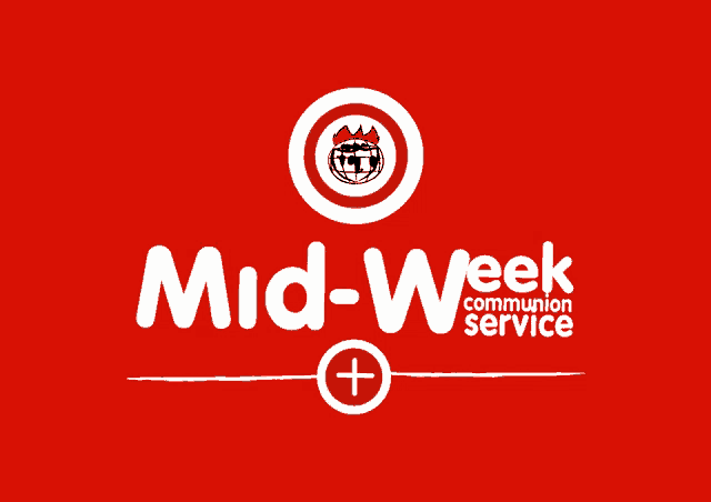 a red background with the words mid-week communion service written on it