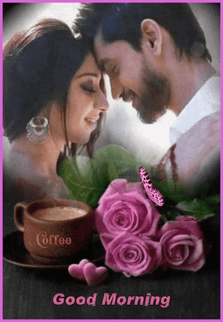 a picture of a man and woman with roses and a cup of coffee that says good morning