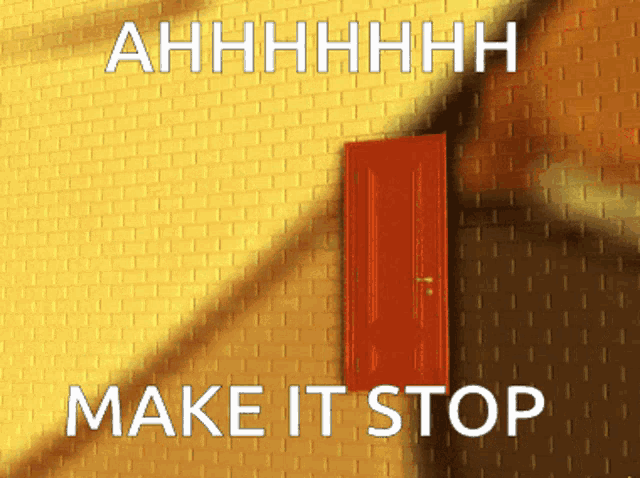 a yellow brick wall with a red door and the words " make it stop "