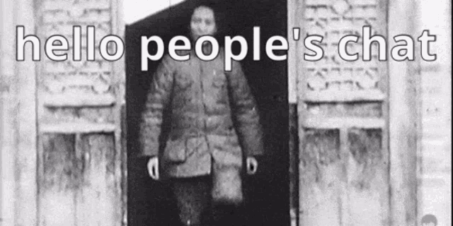 a black and white photo of a man standing in a doorway with the words hello people 's chat above him
