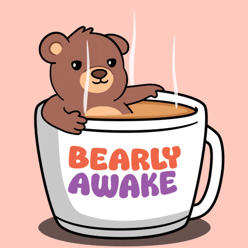 a cartoon of a teddy bear in a cup that says " bearly awake " on it