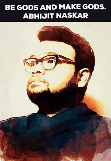 a painting of a man with glasses and a quote by abhijit naskar