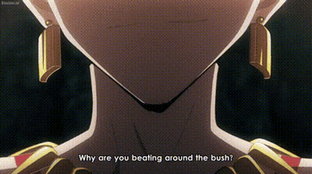 a close up of a person 's neck with the words `` why are you beating around the bush ''