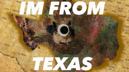Bigxthaplug Im From Texas GIF - Bigxthaplug Im From Texas GIFs