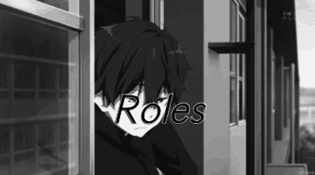 a black and white image of a boy looking out a window with the words " roles " above him