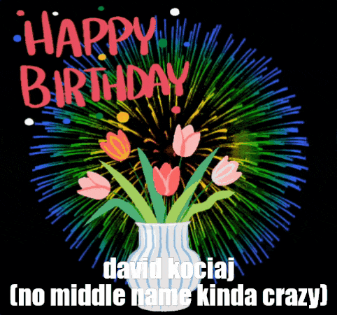 a birthday card for david kociaj with flowers in a vase