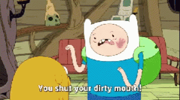 You Shut Your Dirty Mouth Adventure Time GIF - You Shut Your Dirty Mouth Adventure Time Finn And Jake GIFs