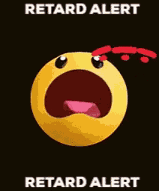 a yellow smiley face with a red exclamation point and the words retard alert written below it