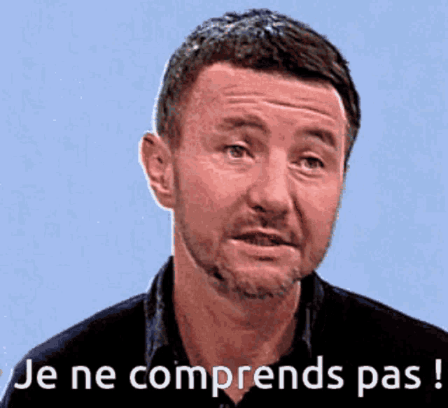a man with the words je ne comprends pas written on his face