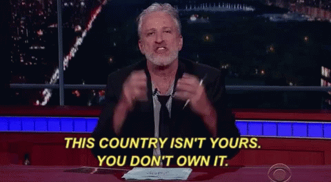 You Dont Own It This Country Isnt Yours GIF - You Dont Own It This Country Isnt Yours GIFs