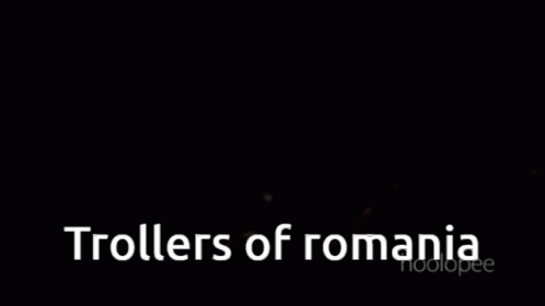 Trollers Of Romania Troll GIF - Trollers Of Romania Troll Romania GIFs