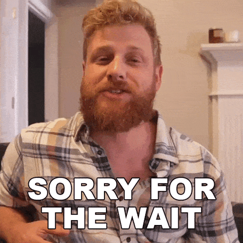 Sorry For The Wait Grady Smith GIF - Sorry For The Wait Grady Smith Sorry For The Delay GIFs