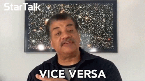 Vice Versa Neil De Grasse Tyson GIF - Vice Versa Neil De Grasse Tyson Startalk GIFs