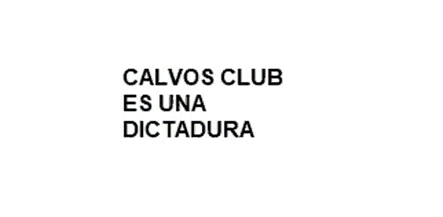 a white background with black text that says calvos club es una dictadura