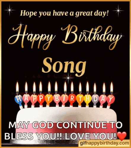 a birthday card with a cake and candles that says happy birthday song may god continue to bless you love you