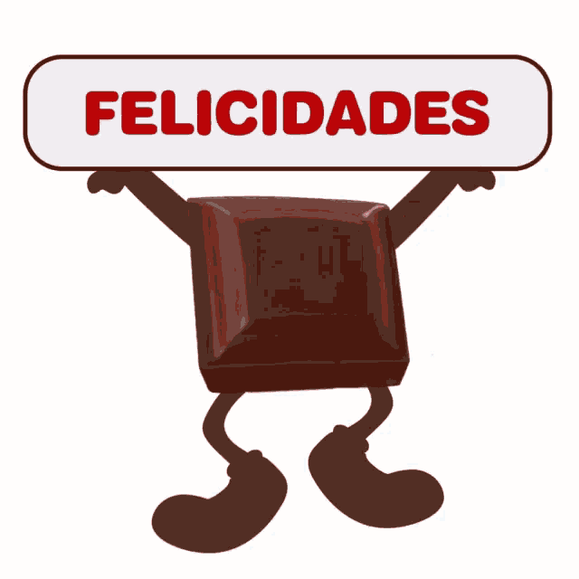 a chocolate bar with arms and legs holding a sign that says felicidades