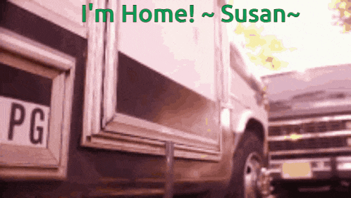 a sign that says i 'm home ~ susan
