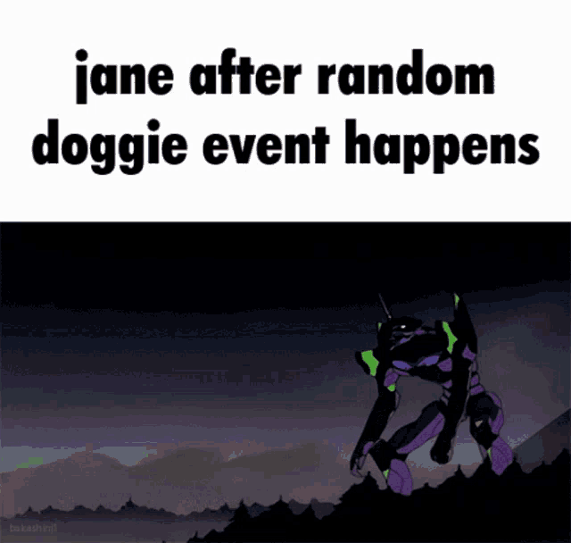 a cartoon of a robot with the words jane after random doggie event happens