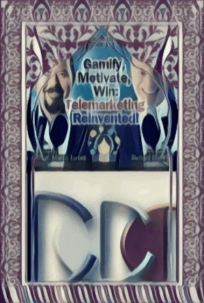 a poster that says " gamify motivate win telemarketing reinvented " on it