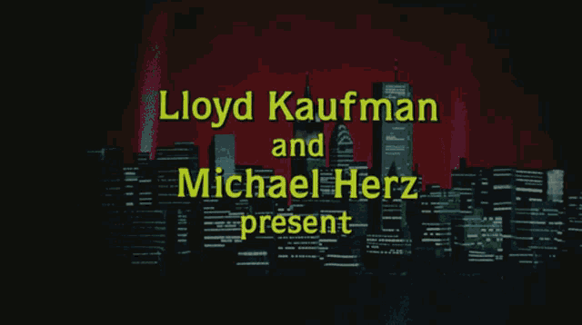 a poster for lloyd kaufman and michael herz