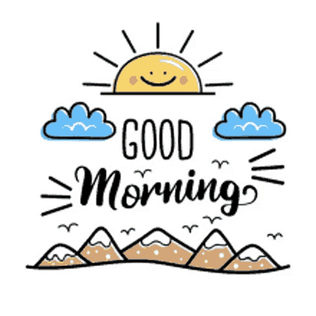 a good morning greeting card with a sun , clouds , mountains and birds .