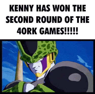 a poster that says kenny has won the second round of the 40k games