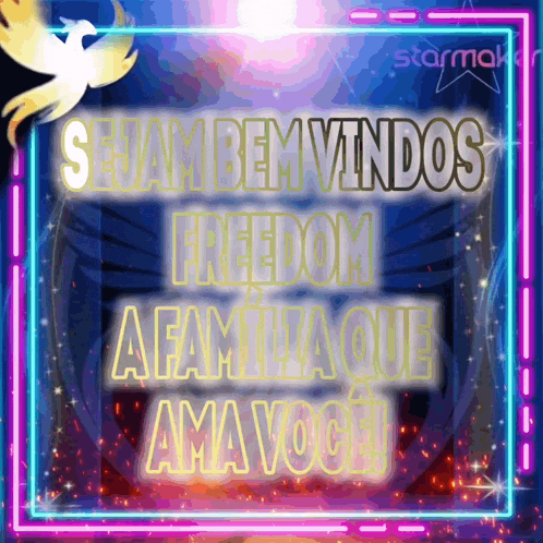 a neon sign that says sejam bem vindos freedom a familia que ama voce