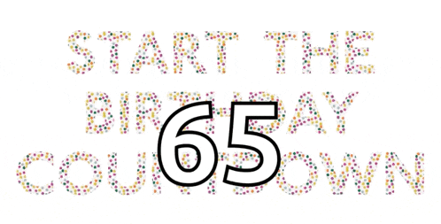 a sign that says start the birthday countdown with the number 65