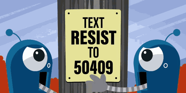 a sign that says text resist to 50409
