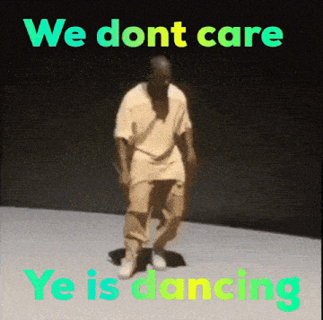 a man is dancing with the words we dont care ye is dancing