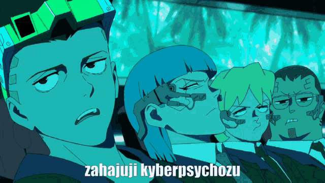 a group of cartoon characters with a caption that says zahajuji kyberpsychozu