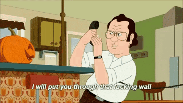 a cartoon of a man talking on a phone with the words i will put you through that fucking wall