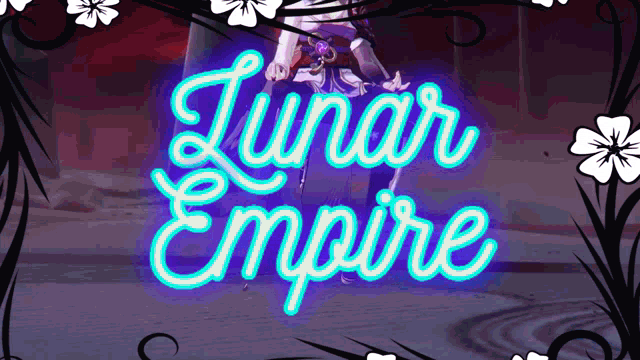 a neon sign that says lunar empire with flowers around it
