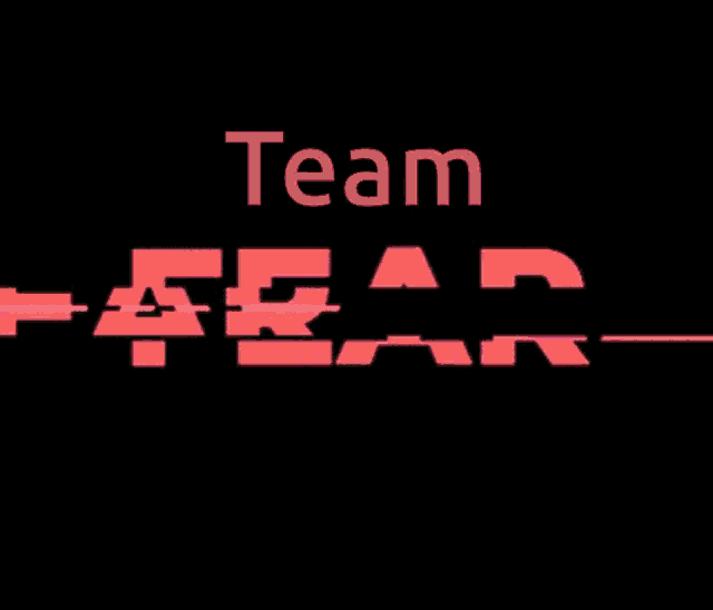 a black background with the words team fear written in pink and blue