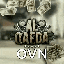 a bunch of money is falling from the sky with the words `` al oaeda ovn '' .
