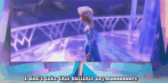 a cartoon of elsa from frozen with the words " i don 't take this bullshit anymore "
