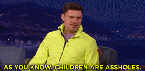Ya Know GIF - Flula Borg As You Know Children Are Assholes Children GIFs