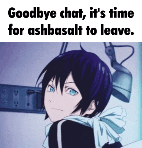 a picture of a boy with the words goodbye chat , it 's time for ashbasalt to leave
