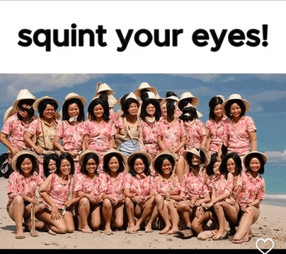 a group of women are posing for a picture on a beach and the caption says squint your eyes