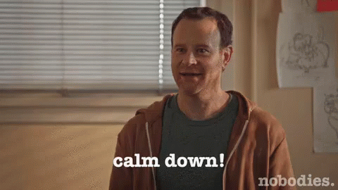 Relax GIF - Nobodies Calm Down Relax GIFs