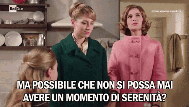 two women standing next to each other with the words " ma possibile che non si possa mai avere un momento di serenita "