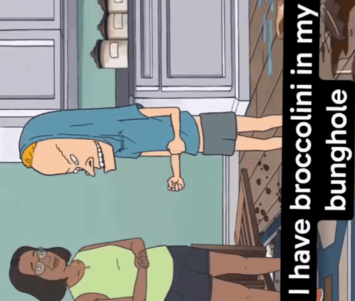 a cartoon of a man and a woman with the caption " i have broccoli in my bunghole "