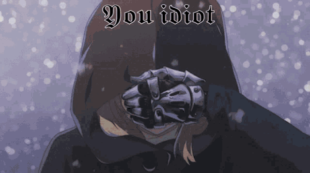 a drawing of a person with the words " you idiot " on the bottom