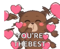 a teddy bear is surrounded by pink hearts and says you 're the best .