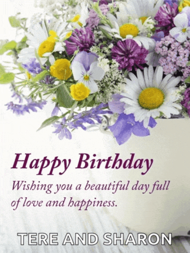 a birthday card with flowers and the name tere and sharon on it