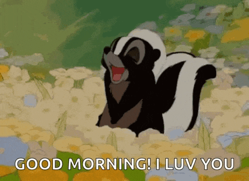 a cartoon skunk is standing in a field of flowers and says `` good morning ! i luv you ''