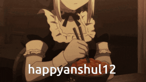 a girl in a maid outfit is eating a bowl of food with chopsticks and the name happyanshul12 written below her