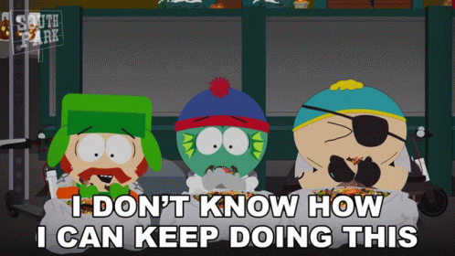 I Dont Know How I Can Keep Doing This Eric Cartman GIF - I Dont Know How I Can Keep Doing This Eric Cartman Kyle Broflovski GIFs