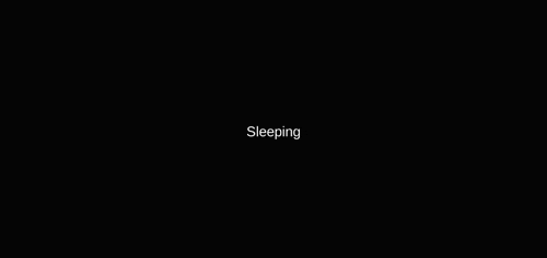 a black background with the words `` sleeping '' written in white .