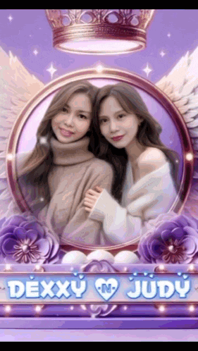 a picture of two girls with the name dexxu judy